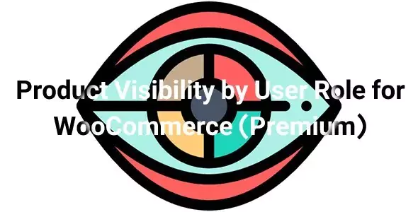 Product Visibility by User Role for WooCommerce Pro