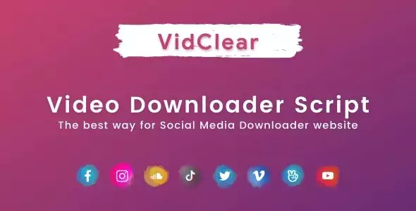VidClear - Video Downloader Script